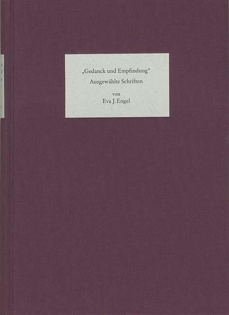 »Gedanck und Empfindung«. Ausgewählte Schriften - Eva J. Engel