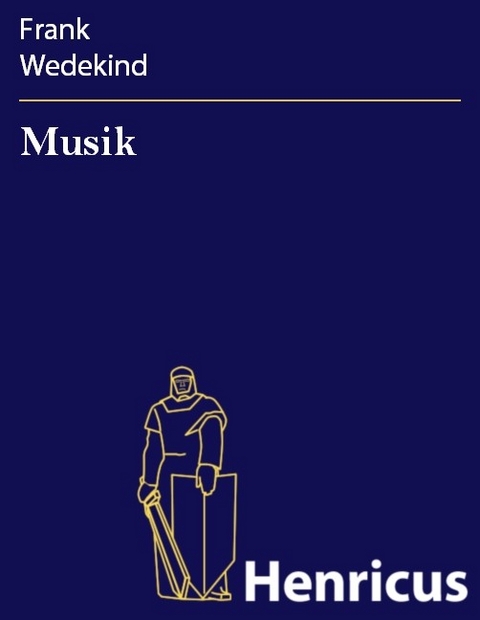 Musik -  Frank Wedekind
