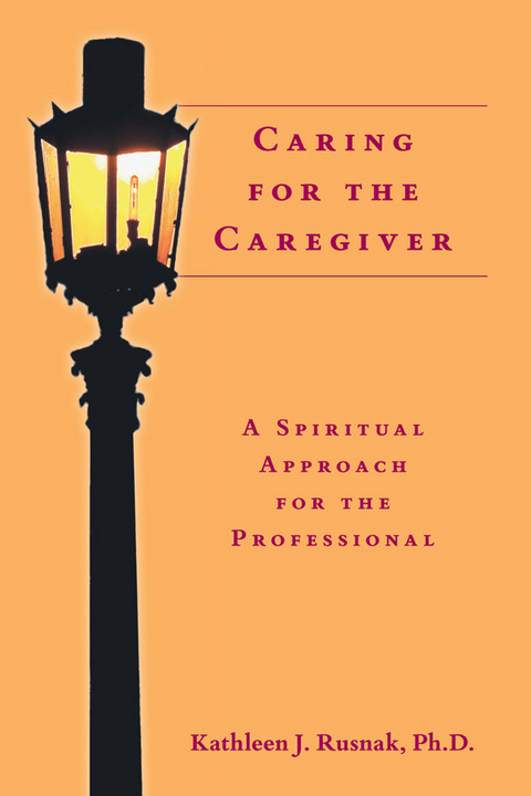 Caring for the Caregiver -  Ph.D. Kathleen J. Rusnak