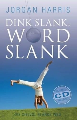 Dink slank, word slank - Jorgan Harris