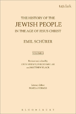 The History of the Jewish People in the Age of Jesus Christ: Volume 2 - Emil Schürer; Geza Vermes; Fergus Millar