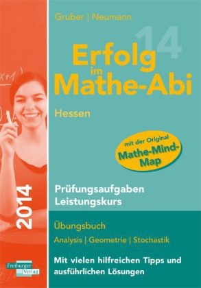 Erfolg im Mathe-Abi 2014 Hessen Prüfungsaufgaben Leistungskurs - Helmut Gruber, Robert Neumann