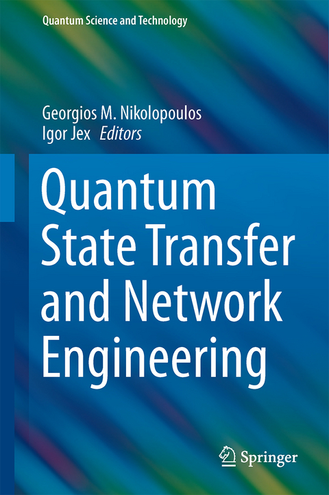 Quantum State Transfer and Network Engineering - 