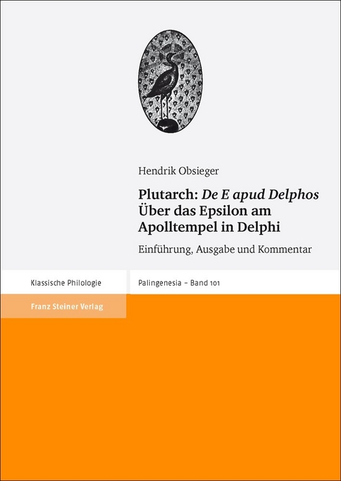 Plutarch: "De E apud Delphos" / Über das Epsilon am Apolltempel in Delphi - Hendrik Obsieger