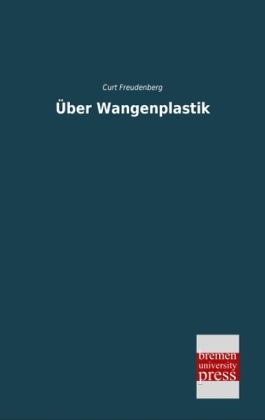 Über Wangenplastik - Curt Freudenberg