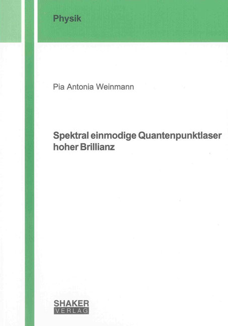 Spektral einmodige Quantenpunktlaser hoher Brillianz - Pia Antonia Weinmann