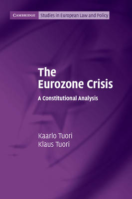 The Eurozone Crisis - Kaarlo Tuori, Klaus Tuori