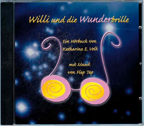 Willi und die Wunderbrille - Katharina E. Volk