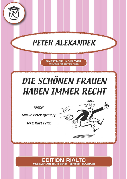 Die schönen Frauen haben immer Recht - Peter Igelhoff, Kurt Feltz, Peter Alexander