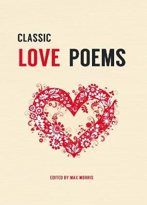 Classic Love Poems - Max Morris