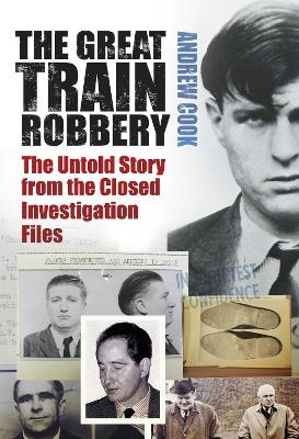 The Great Train Robbery - Andrew Cook