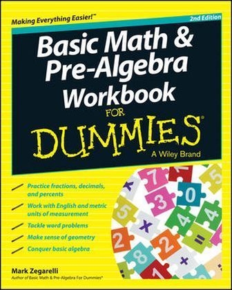 Basic Math & Pre-algebra Workbook For Dummies(R) - Mark Zegarelli