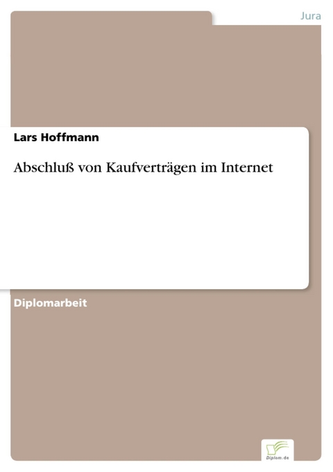 Abschluß von Kaufverträgen im Internet -  Lars Hoffmann