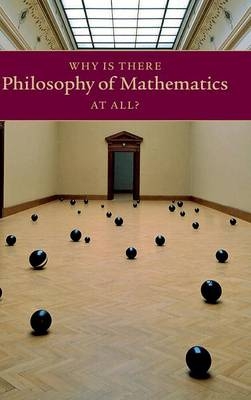 Why Is There Philosophy of Mathematics At All? - Ian Hacking
