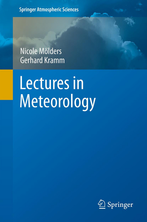 Lectures in Meteorology - Nicole Mölders, Gerhard Kramm