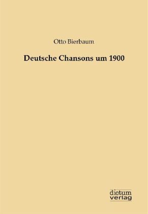 Deutsche Chansons um 1900 - 