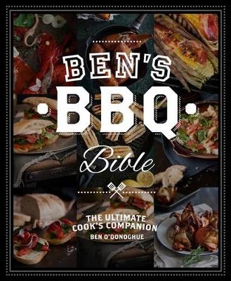 Ben's BBQ Bible - Ben O'Donoghue