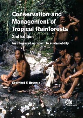 Conservation and Management of Tropical Rainforests - Eberhard F Bruenig