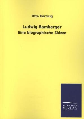 Ludwig Bamberger - Otto Hartwig