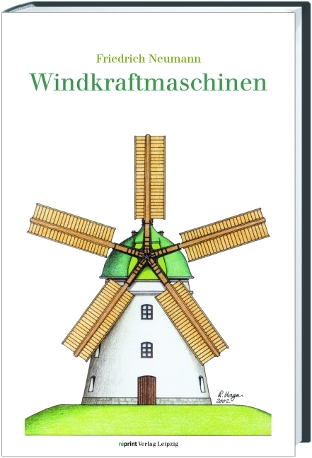 Die Windkraftmaschinen - Friedrich Neumann