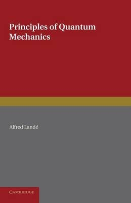 Principles of Quantum Mechanics - Alfred Landé