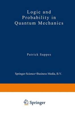 Logic and Probability in Quantum Mechanics - 