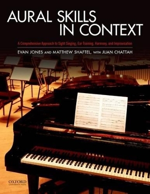 Aural Skills in Context - Matthew R. Shaftel, Evan Jones, Juan Chattah