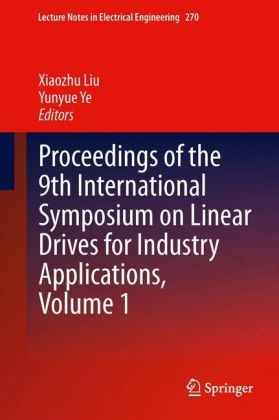 Proceedings of the 9th International Symposium on Linear Drives for Industry Applications, Volume 1 - 