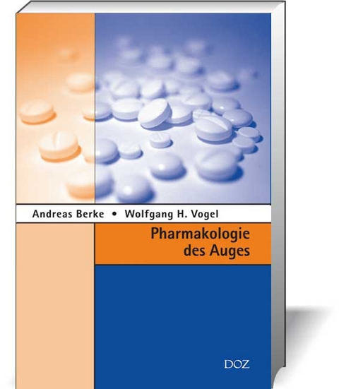 Pharmakologie des Auges - Andreas Berke, Wolfgang H Vogel