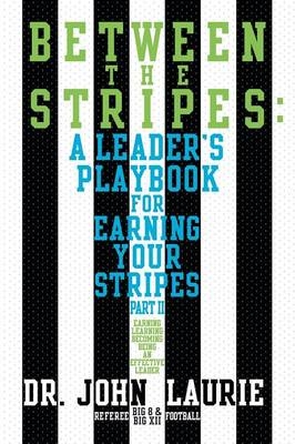 Between the Stripes - Dr John Laurie