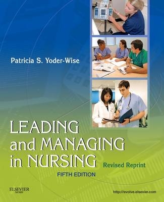 Leading and Managing in Nursing - Patricia S. Yoder-Wise