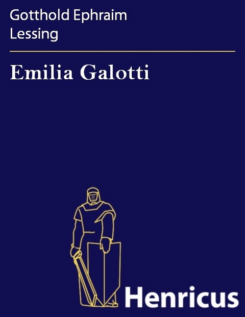 Emilia Galotti -  Gotthold Ephraim Lessing