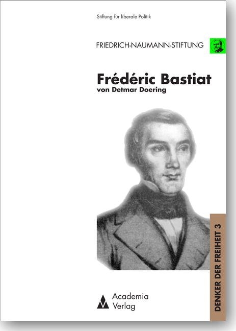 Frédéric Bastiat - Detmar Doering