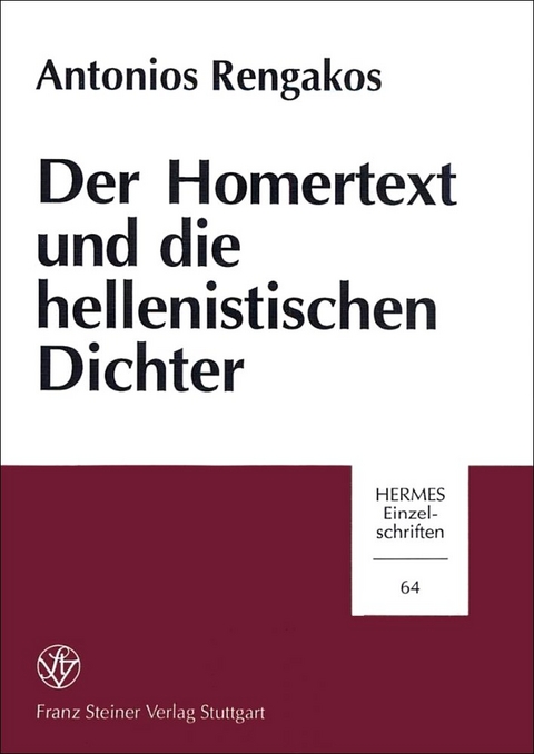 Der Homertext und die hellenistischen Dichter - Antonios Rengakos