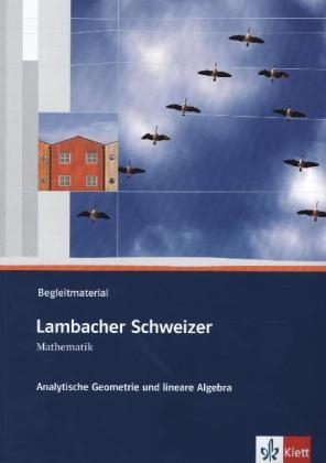 Lambacher Schweizer Mathematik Analytische Geometrie und lineare Algebra