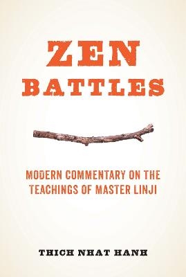 Zen Battles - Thich Nhat Hanh