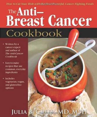 The Anti-Breast Cancer Cookbook - Julia B. Greer