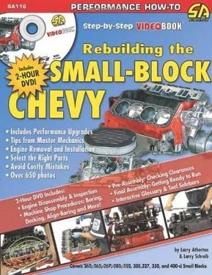 Rebuilding the Small Block Chevy - Larry Atherton, Larry Schrieb