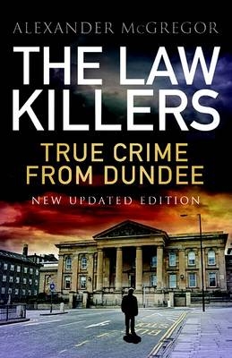 The Law Killers - Alexander McGregor