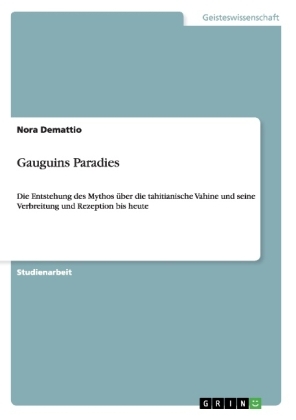 Gauguins Paradies - Nora Demattio