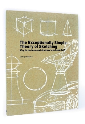 The Exceptionally Simple Theory of Sketching - George Hlavács