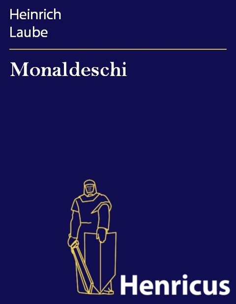 Monaldeschi -  Heinrich Laube