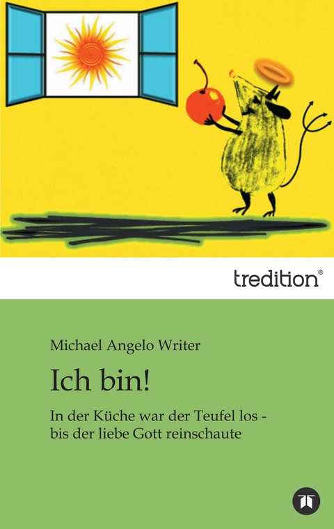 Ich bin! - Michael Angelo Writer