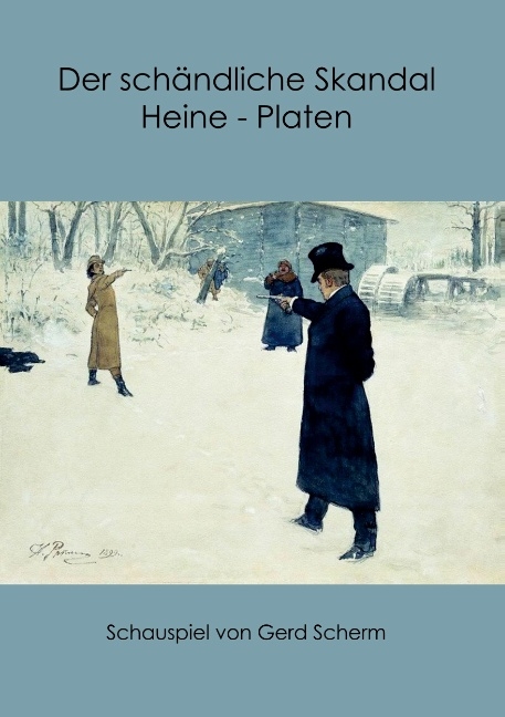 Der schändliche Skandal Heine-Platen - Gerd Scherm