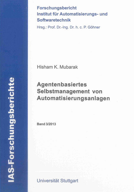 Agentenbasiertes Selbstmanagement von Automatisierungsanlagen - Hisham K. Mubarak