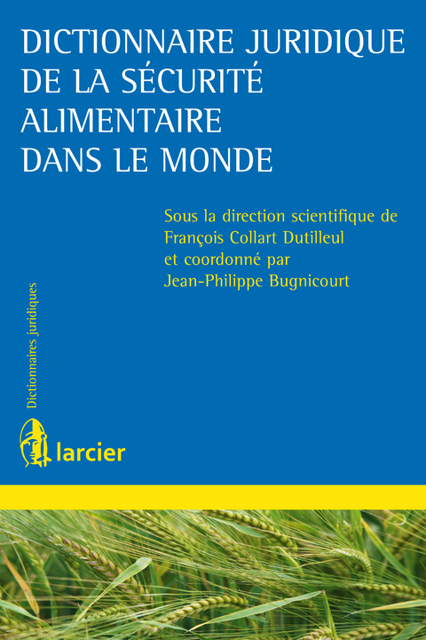 Dictionnaire juridique de la sécurité alimentaire dans le monde - 