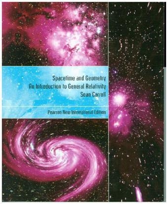 Spacetime and Geometry: Pearson New International Edition - Sean Carroll