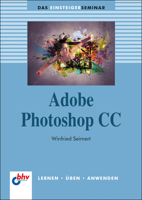 Adobe Photoshop CC - Winfried Seimert