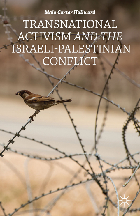 Transnational Activism and the Israeli-Palestinian Conflict - M. Hallward