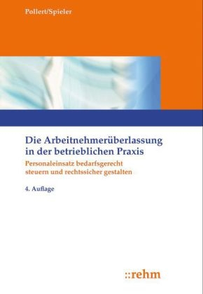 Die Arbeitnehmerüberlassung in der betrieblichen Praxis - Dirk Pollert, Sven Spieler